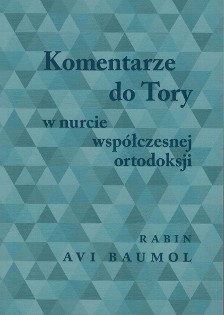 Komentarz do Tory w nurcie współczesnej ortodoksji - Rabin Avi Baumol