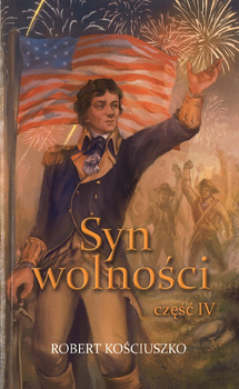 Syn wolności - część 4 - Robert Kościuszko - oprawa miękka