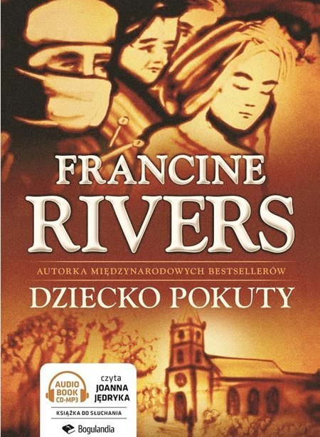 Dziecko pokuty - Francine Rivers - Audiobook MP3