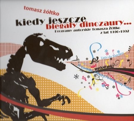Tomek Żółtko - Kiedy jeszcze biegały dinozaury - CD