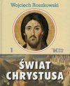 Świat Chrystusa. Tom 1 - Wojciech Roszkowski - oprawa twarda